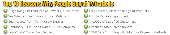 Why Buy from TvTrade.ie Why Buy from TvTrade.ie